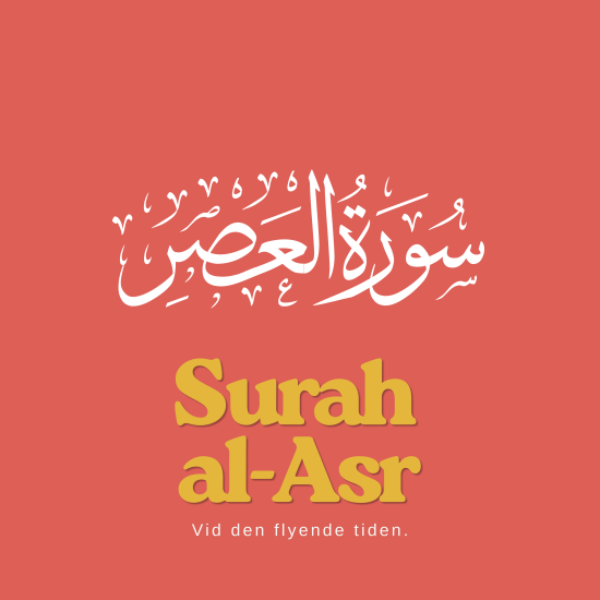 surah al-asr (den flyende tiden)